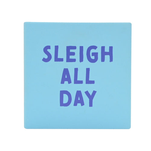 Sleigh All Day Ceramic Christmas Coaster