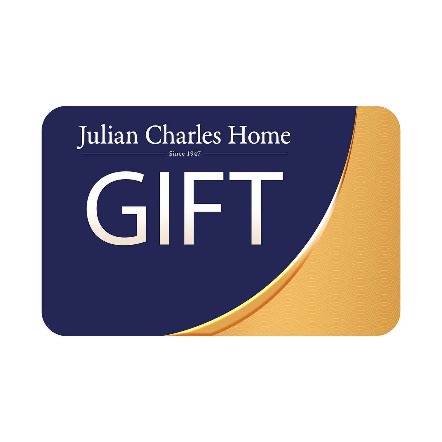 Julian Charles Home Gift Card